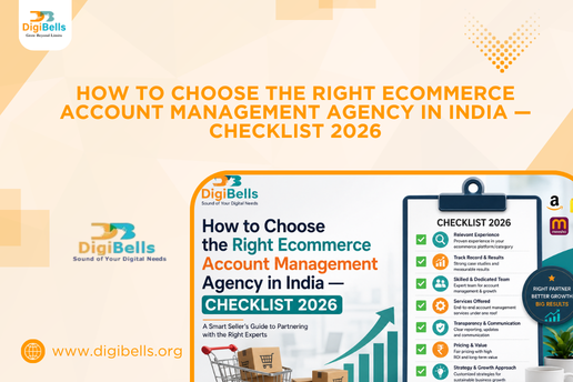 How to Choose the Right Ecommerce Account Management Agency in India — Checklist 2026