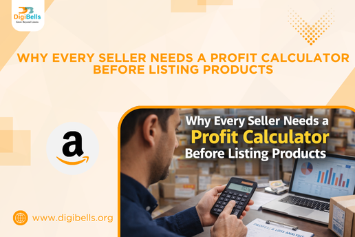 Why Every Seller Needs a Profit Calculator Before Listing Products