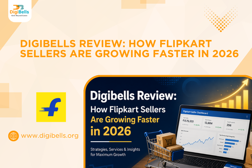 Digibells Review: How Flipkart Sellers Are Growing Faster in 2026